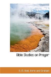 Bible Studies on Prayer