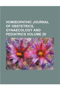 Hom Opathic Journal of Obstetrics, Gynaecology and Pediatrics Volume 26