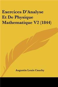 Exercices D'Analyse Et De Physique Mathematique V2 (1844)
