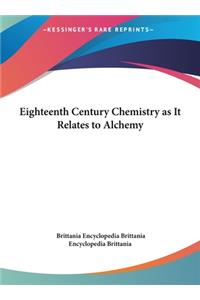 Eighteenth Century Chemistry as It Relates to Alchemy