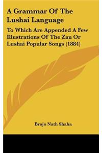 Grammar of the Lushai Language