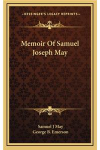 Memoir of Samuel Joseph May