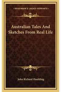 Australian Tales and Sketches from Real Life