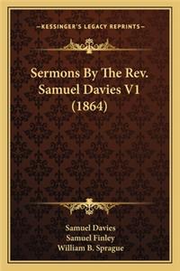 Sermons By The Rev. Samuel Davies V1 (1864)