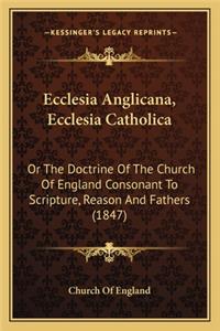 Ecclesia Anglicana, Ecclesia Catholica