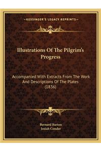 Illustrations of the Pilgrim's Progress
