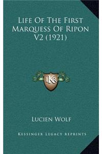 Life of the First Marquess of Ripon V2 (1921)