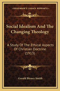 Social Idealism and the Changing Theology