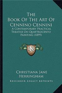 The Book Of The Art Of Cennino Cennini