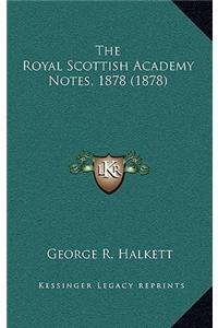 The Royal Scottish Academy Notes, 1878 (1878)
