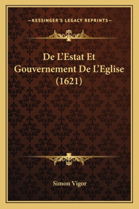 De L'Estat Et Gouvernement De L'Eglise (1621)