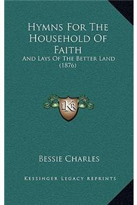 Hymns For The Household Of Faith