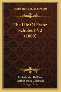 Life Of Franz Schubert V2 (1869)