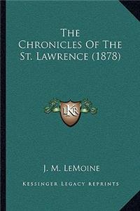 The Chronicles of the St. Lawrence (1878)