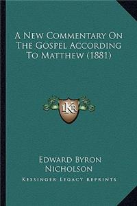 A New Commentary On The Gospel According To Matthew (1881)