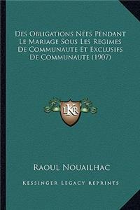 Des Obligations Nees Pendant Le Mariage Sous Les Regimes De Communaute Et Exclusifs De Communaute (1907)