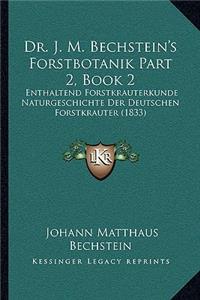 Dr. J. M. Bechstein's Forstbotanik Part 2, Book 2