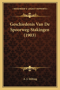 Geschiedenis Van De Spoorweg-Stakingen (1903)