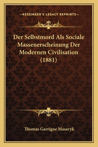 Selbstmord Als Sociale Massenerscheinung Der Modernen Civilisation (1881)