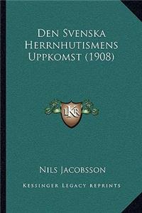 Den Svenska Herrnhutismens Uppkomst (1908)