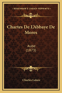Chartes De L'Abbaye De Mores