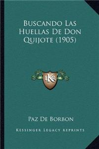 Buscando Las Huellas de Don Quijote (1905)