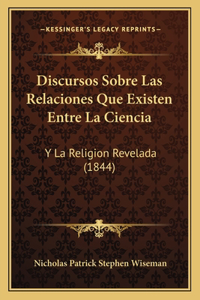 Discursos Sobre Las Relaciones Que Existen Entre La Ciencia