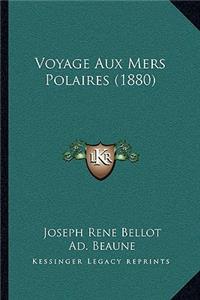 Voyage Aux Mers Polaires (1880)