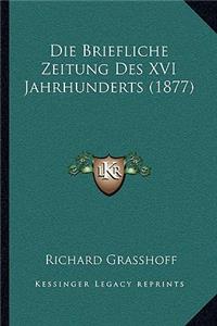 Briefliche Zeitung Des XVI Jahrhunderts (1877)