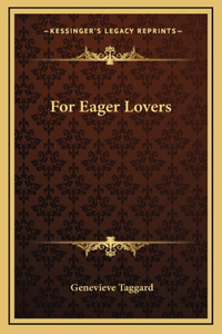 For Eager Lovers