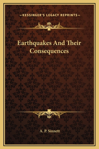 Earthquakes And Their Consequences