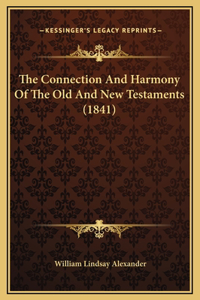 The Connection And Harmony Of The Old And New Testaments (1841)