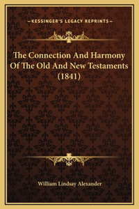 The Connection And Harmony Of The Old And New Testaments (1841)