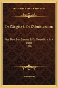 De L'Origine Et De L'Administration