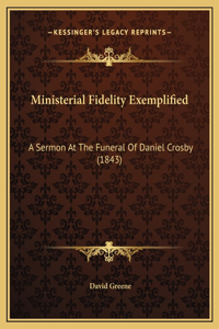 Ministerial Fidelity Exemplified