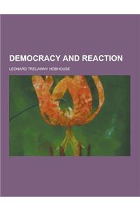 Democracy and Reaction