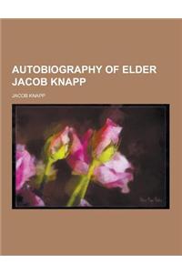 Autobiography of Elder Jacob Knapp