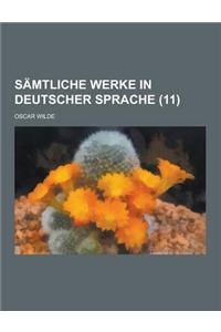 Samtliche Werke in Deutscher Sprache (11)
