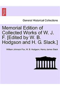 Memorial Edition of Collected Works of W. J. F. [Edited by W. B. Hodgson and H. G. Slack.]