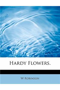 Hardy Flowers.