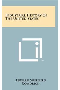 Industrial History of the United States