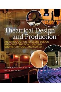 Loose Leaf for Theatrical Design and Production: An Introduction to Scene Design and Construction, Lighting, Sound, Costume, and Makeup