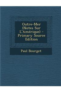 Outre-Mer (Notes Sur L'Amerique)