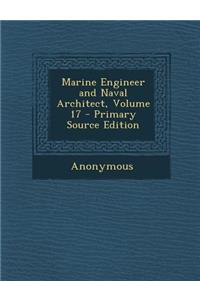 Marine Engineer and Naval Architect, Volume 17