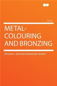 Metal-Colouring and Bronzing
