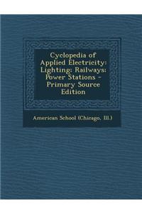 Cyclopedia of Applied Electricity