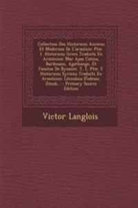 Collection Des Historiens Anciens Et Modernes De L'arménie