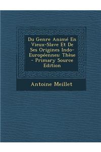 Du Genre Anime En Vieux-Slave Et de Ses Origines Indo-Europeennes