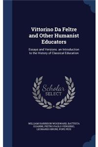 Vittorino Da Feltre and Other Humanist Educators