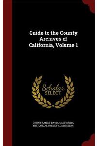 Guide to the County Archives of California, Volume 1